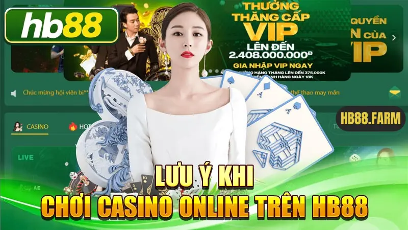 Lưu ý khi chơi Casino Online trên HB88