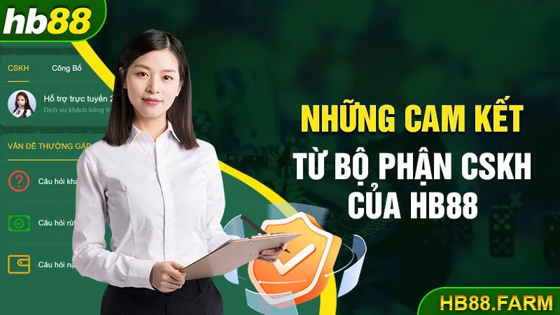 Những cam kết từ bộ phận CSKH của Hb88