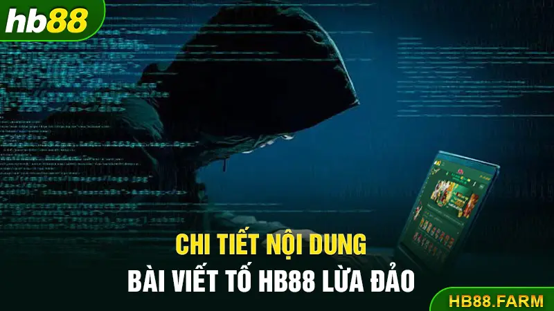 Chi tiết nội dung bài viết tố Hb88 lừa đảo