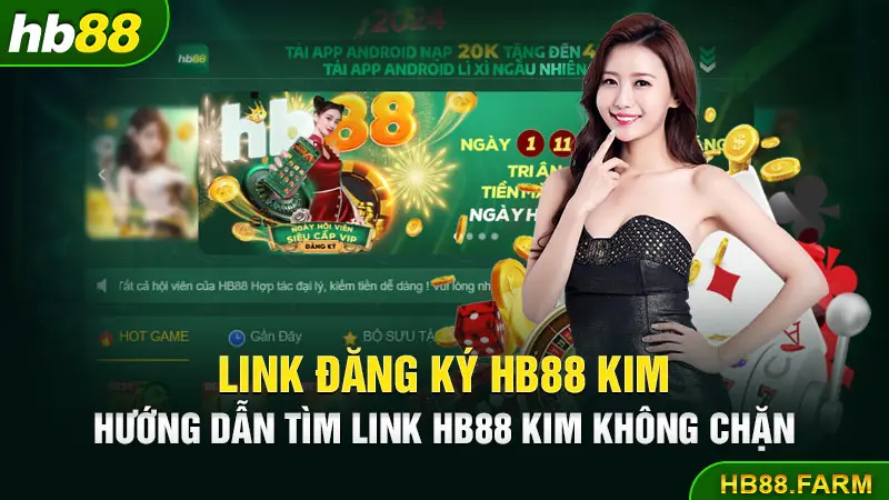 Link đăng ký Hb88 kim hướng dẫn tìm link Hb88 kim không chặn