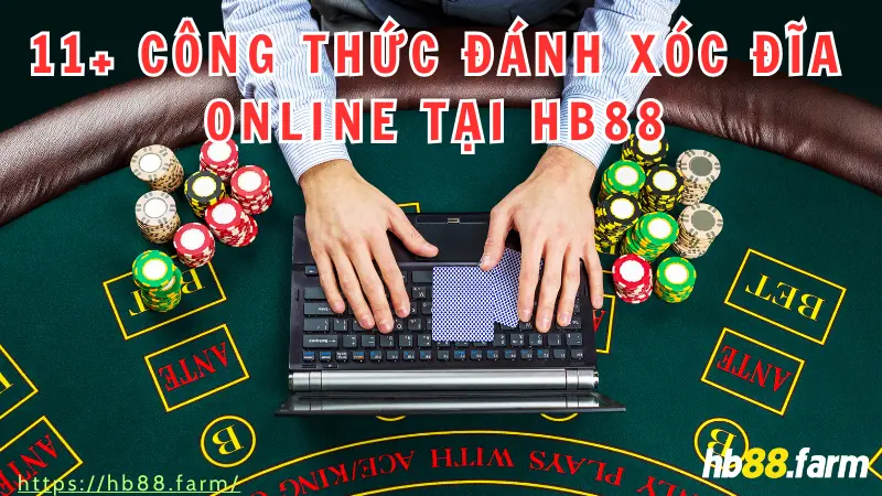 11+ công thức đánh xóc đĩa online tại HB88