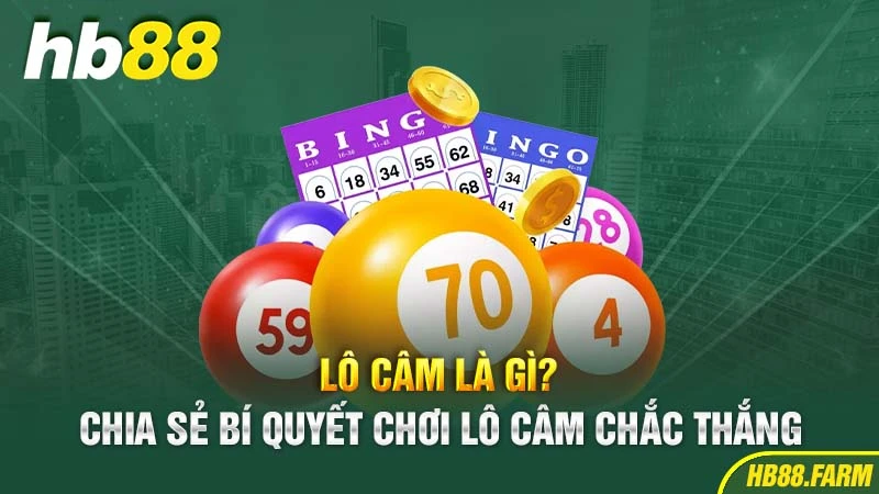 Lô câm là gì? Chia sẻ bí quyết chơi lô câm chắc thắng