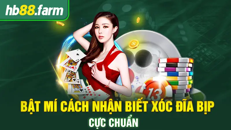 Bật Mí Cách Nhận Biết Xóc Đĩa Bịp Cực Chuẩn