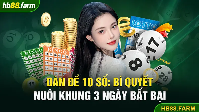 Dàn Đề 10 Số: Bí Quyết Nuôi Khung 3 Ngày Bất Bại Dàn đề 10 số nuôi khung trong 3 ngày là gì?