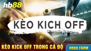 Kèo Kick Off trong cá độ bóng đá