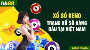 Xổ số keno trang xổ số hàng đầu tại Việt Nam