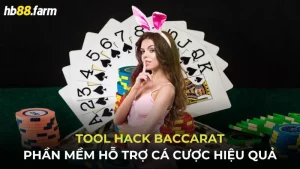 Tool Hack Baccarat: Phần Mềm Hỗ Trợ Cá Cược Hiệu Quả